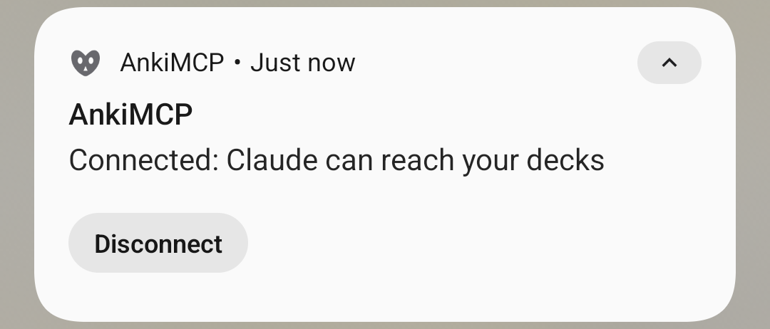 The AnkiMCP notification: Connected: Claude can reach your decks, with a Disconnect action.