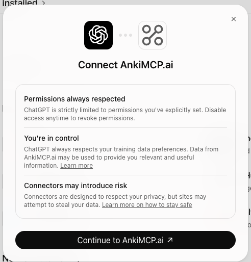 ChatGPT's Connect AnkiMCP.ai dialog listing Permissions always respected, You're in control, and Connectors may introduce risk, with a Continue to AnkiMCP.ai button.