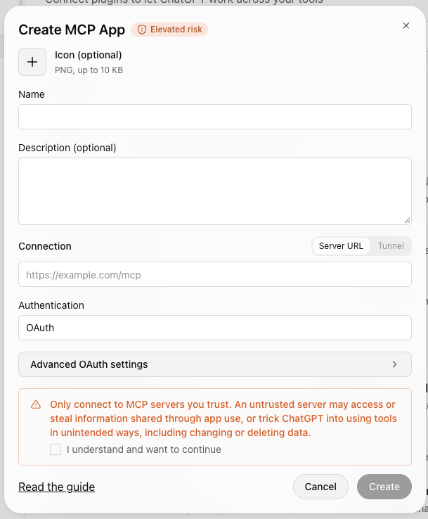 ChatGPT's Create MCP App dialog with an Elevated risk badge: Name and Description fields, Connection set to Server URL, Authentication set to OAuth, an Advanced OAuth settings row, the I understand and want to continue checkbox, and Cancel and Create buttons.
