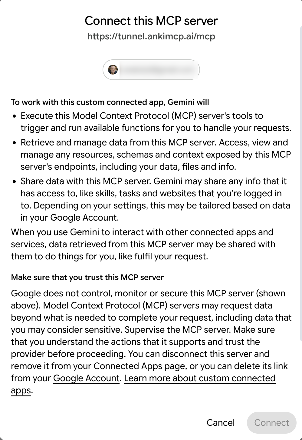 Gemini's Connect this MCP server dialog for https://tunnel.ankimcp.ai/mcp, showing the signed-in Google account (blurred), the list of what Gemini will do with the custom connected app, a trust warning, and Cancel and Connect buttons.