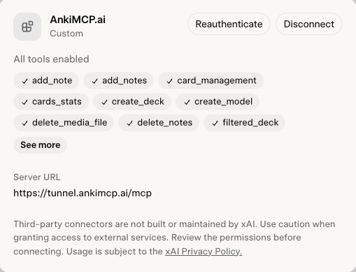 The AnkiMCP.ai connector details in Grok: All tools enabled, with tool chips such as add_note, create_deck, and cards_stats, the server URL https://tunnel.ankimcp.ai/mcp, and Reauthenticate and Disconnect buttons.